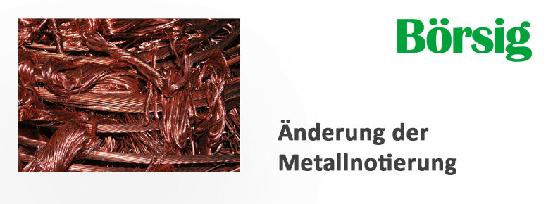  Änderung der Metallnotierung – Umstellung auf Westmetall